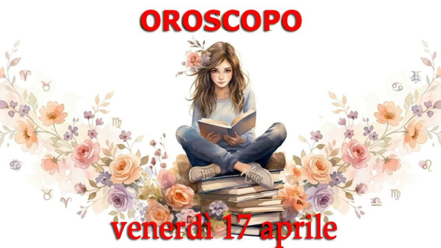 Locandina per l'oroscopo di venerd&igrave; 17 aprile 2026 - &copy; Copilot IA.