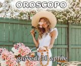 Locandina per l'oroscopo di gioved&igrave; 30 aprile 2026 - &copy; Copilot IA.