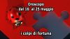 L'oroscopo dei colpi di fortuna dal 16 al 25 maggio: Scorpione, fine di un capitolo amaro