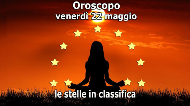 Locandina per l'oroscopo di venerd&igrave; 22 maggio 2026 - &copy; Roberta Carsoli.