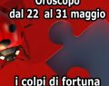 L'oroscopo dei colpi di fortuna dal 22 al 31 maggio: Sagittario, una bella notizia