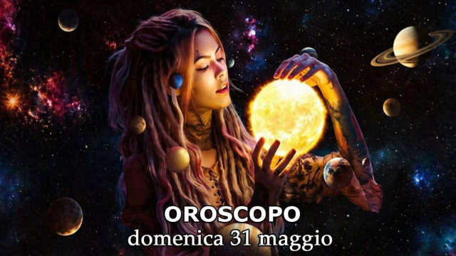 Locandina per l'oroscopo di domenica 31 maggio 2026 - &copy; Gemini IA.