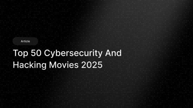 Top 50 Cybersecurity And Hacking Movies 2025 &copy; Creative Commons