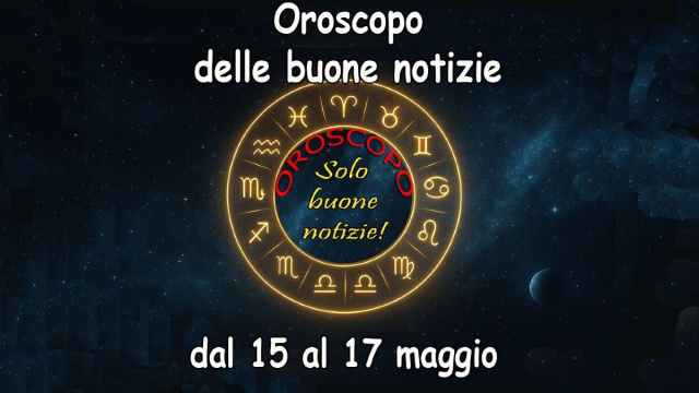 Locandina per l'oroscopo delle buone notizie dal 15 al 17 maggio 2026 - &copy; Pixabay AI