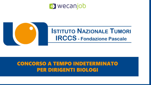 IRCCS Fondazione Pascale: concorso per 9 Dirigenti Biologi a tempo ... &copy; Creative Commons