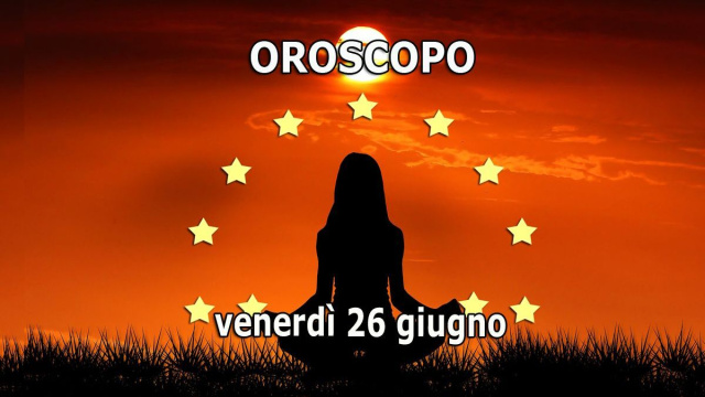Locandina per l'oroscopo di venerd&igrave; 26 giugno 2026 - &copy; Roberta Carsoli.