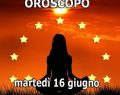 L'oroscopo del giorno, martedì 16 giugno 2026 e classifica: Sagittario vola al 1ﾟposto
