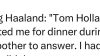 Tom Holland snobbato da Haaland: 'Nemmeno ha risposto all’invito a cena'