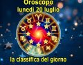 L'oroscopo del 20 luglio, classifica e previsioni: 1ﾟAriete, 2ﾟPesci, 3ﾟAcquario