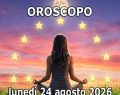 L'oroscopo del 24 agosto 2026, classifica e pagelle: 1ﾟCancro, di nuovo 'top del giorno'