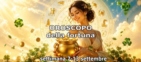 L'oroscopo della fortuna, settimana 7-13 settembre 2026: 1º Leone, periodo memorabile