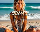 Locandina per l'oroscopo di mercoled&igrave; 26 agosto 2026 - &copy; Gemini IA.