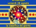 L'oroscopo con la classifica del 28 agosto: 1° Leone, 2° Pesci, 3° Acquario