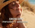 L'oroscopo di domani 2 settembre e classifica: 1ºCancro, cresce l'intesa col partner