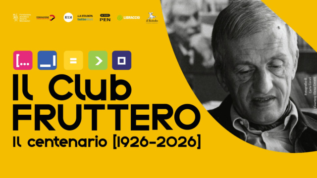 Il Club Fruttero: centenario culturale diffuso - Fondazione Mondadori &copy; Creative Commons