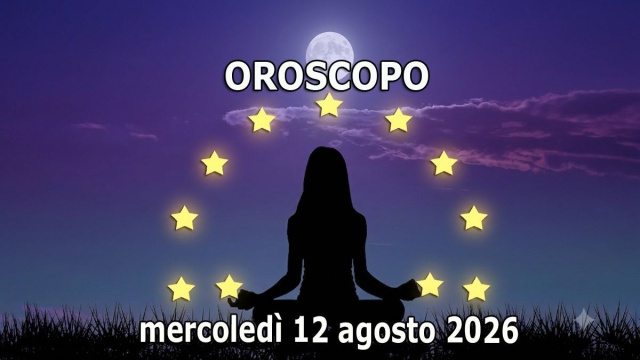 Locandina per l'oroscopo di mercoled&igrave; 12 agosto 2026 - &copy; Roberta Carsoli.