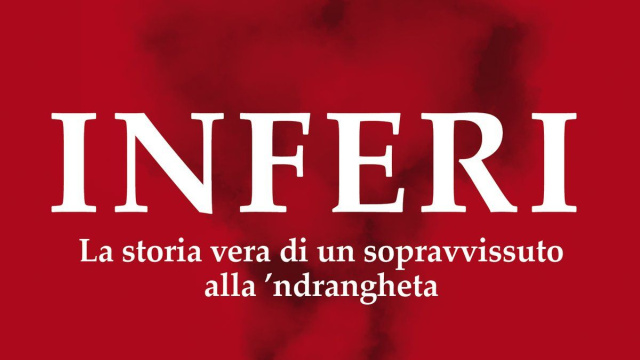 Inferi. La storia vera di un sopravvissuto alla 'ndrangheta ... &copy; Creative Commons