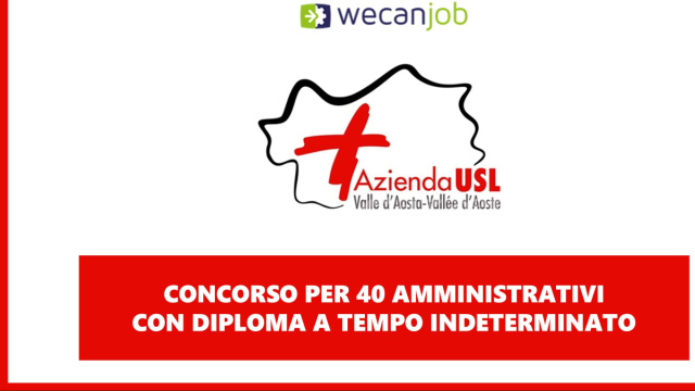 AUSL Valle D'Aosta: concorso per 40 amministrativi con diploma a ... &copy; Creative Commons