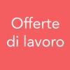 Offerte di lavoro, nuove assunzioni e le selezioni aperte: tutte le informazioni e le novità sulle ultime proposte lavorative costantemente aggiornate.