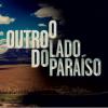O Outro Lado Do Paraíso