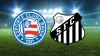 Bahia e Santos brigam por vaga nas quartas da Copa do Brasil